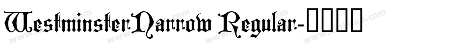 WestminsterNarrow Regular字体转换